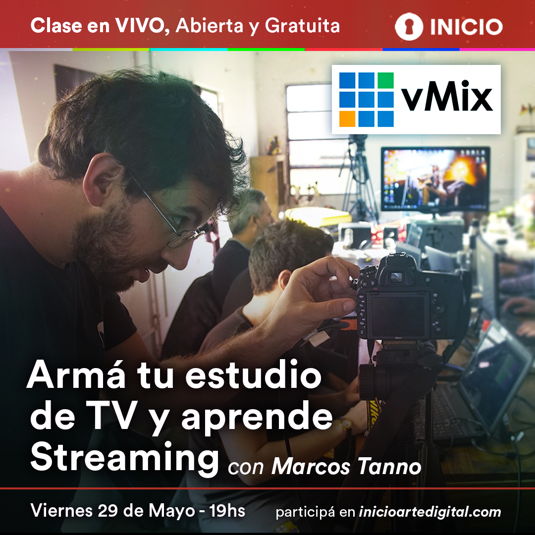 Armá tu estudio de TV y aprende Streaming con Marcos Tanno – Clase en Vivo, Abierta y Gratuita